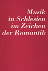 Buchcover Musik in Schlesien im Zeichen der Romantik