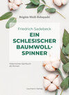Buchcover Friedrich Sadebeck – Ein Schlesischer Baumwollspinner