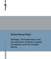 Buchcover Synthesis, Characterization and Immoblization of Solvent Ligated Complexes and their Catalytic Activity
