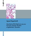 Buchcover Qualitative RNA-Bestimmung aus Formalin-fixierten Paraffin-eingebetteten Geweben