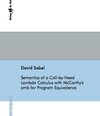 Buchcover Semantics of a Call-by-Need Lambda Calculus with McCarthy