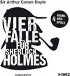 Buchcover Vier Fälle für Sherlock Holmes (Der adlige Junggeselle, Die einsame Radfahrerin, Die Internatsschule, Der schwarze Peter