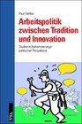 Buchcover Arbeitspolitik zwischen Tradition und Innovation