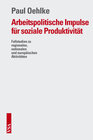 Buchcover Arbeitspolitische Impulse für soziale Produktivität