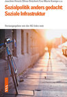Buchcover Sozialpolitik anders gedacht: Soziale Infrastruktur