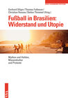 Buchcover Fußball in Brasilien: Widerstand und Utopie