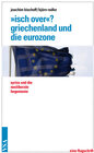 Buchcover 'Isch over'? Griechenland und die Eurozone