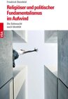 Buchcover Religiöser und politischer Fundamentalismus im Aufwind