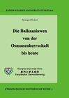 Buchcover Die Balkanslawen von der Osmanenherrschaft bis heute