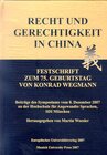 Buchcover Recht und Gerechtigkeit in China - Festschrift zum 75. Geburtstag von Konrad Wegmann