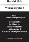 Buchcover Bd. 6 Gesammelte Aufsätze zur Transzendentalphilosophie I; Formale Prinzipientheorie