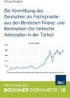Buchcover Die Vermittlung des Deutschen als Fachsprache aus den Bereichen Finanz- und Bankwesen (für türkische Adressaten in der T