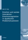 Buchcover Emotion und soziale Interaktion - Emotionsregulation in dyadischen Problemsituationen