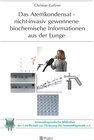 Buchcover Das Atemkondensat - nicht-invasiv gewonnene biochemische Informationen aus der Lunge