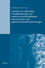 Buchcover Indikation zur stationären Verhaltenstherapie und medizinischen Rehabilitation bei psychischen und psychosomatischen Erk