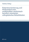 Buchcover Patientenorientierung und Wirksamkeit einer multimodalen medizinisch-beruflich orientierten orthopädischen Rehabilitatio