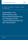Buchcover Evaluation von Maßnahmen der Gesundheitsförderung am Beispiel einer "Gesundheitswoche für das Handwerk"
