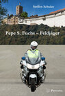 Buchcover Pepe S. Fuchs - Feldjäger