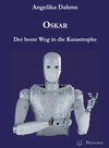 Buchcover Oskar – Der beste Weg in die Katastrophe