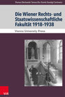 Buchcover Die Wiener Rechts- und Staatswissenschaftliche Fakultät 1918–1938