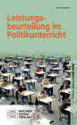 Buchcover Leistungsbeurteilung im Politikunterricht