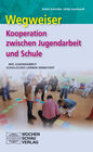 Buchcover Wegweiser - Kooperation zwischen Jugendarbeit und Schule