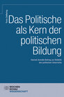 Buchcover Das Politische als Kern der Politischen Bildung