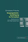 Buchcover Vergangenheitsbewältigung im Fernsehen