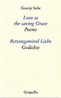 Buchcover Love as the saving Grace. Poems