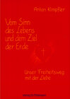 Buchcover Vom Sinn des Lebens und dem Ziel der Erde - Unser Freiheitsweg mit der Liebe