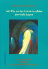 Buchcover Mit Dir an der Friedenssphäre der Welt bauen