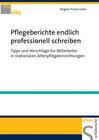 Buchcover Pflegeberichte endlich professionell schreiben