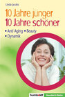 Buchcover 10 Jahre jünger, 10 Jahre schöner