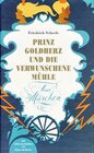 Buchcover Prinz Goldherz und die verwunschene Mühle