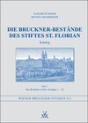 Buchcover Die Bruckner-Bestände des Stiftes St. Florian. Katalog Teil 1
