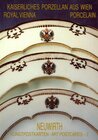 Buchcover Kaiserliches Porzellan aus Wien /Royal Vienna Porcelain