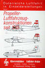 Buchcover Österreichs Luftfahrt in Einzeldarstellungen / Propeller-Luftfahrzeugkonstruktionen seit 1945