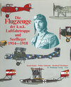 Buchcover Die Flugzeuge der k.u.k. Luftfahrttruppe und Seeflieger 1914-1918