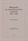 Buchcover Ergänzungsbände zu den Mitteilungen des Oberösterreichischen Landesarchivs / Bibliographie zur oberösterreichischen Gesc