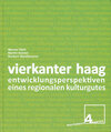 Buchcover Vierkanter Haag: Entwicklungsperspektiven eines regionalen Kulturgutes