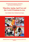 Buchcover Migration, Ageing, Aged Care and the Covid-19 Pandemic in Asia
