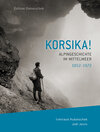 Buchcover KORSIKA! Alpingeschichte im Mittelmeer
