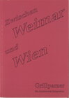 Buchcover Zwischen Weimar und Wien. Grillparzer