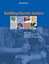 Buchcover Building Electric Guitars