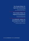 Buchcover Der Kreativ-Motor für regionale Entwicklung / Zusammenfassung. The Creative Motor for Regional Development / Summary. La
