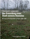 Buchcover Die Ermordung einer Stadt namens Stanislau