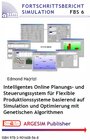 Buchcover Intelligentes Online Planungs- und Steuerungssystem für Flexible Produktionssysteme basierend auf Simulation und Optimie