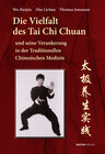Buchcover Die Vielfalt des Tai Chi Chuan und seine Verankerung in der Traditionellen Chinesischen Medizin