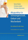 Buchcover Akupunktur in Schwangerschaft, Geburt und Wochenbett
