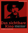 Buchcover Das sichtbare Kino - Fünfzig Jahre Filmmuseum: Texte, Bilder, Dokumente